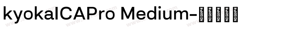 kyokaICAPro Medium字体转换